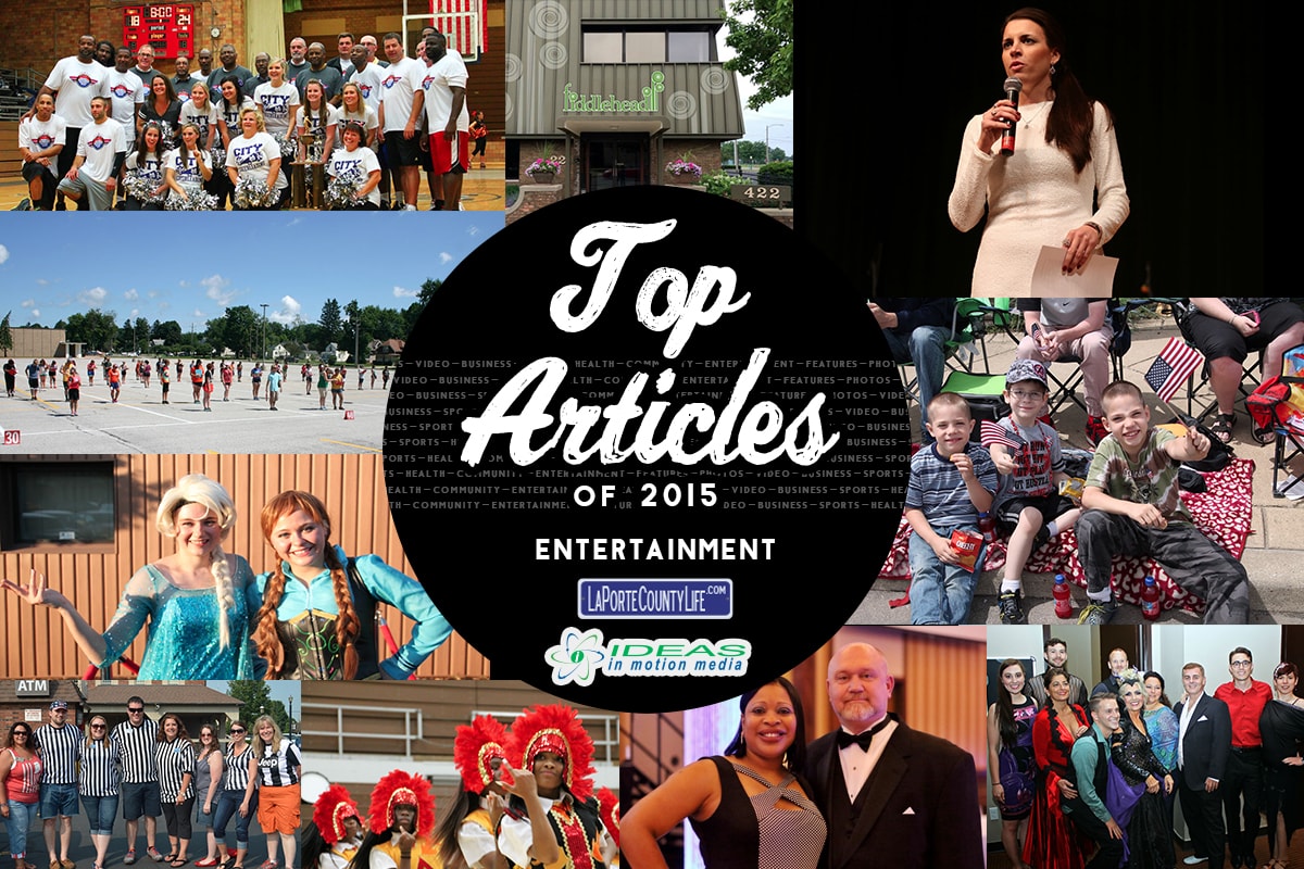 Top 10 LaPorteCountyLife Entertainment Articles of 2015