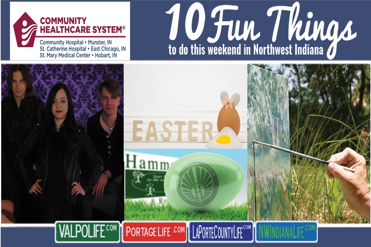 10 Fun Things to Do This Weekend in Northwest Indiana April 12th – 14th, 2019