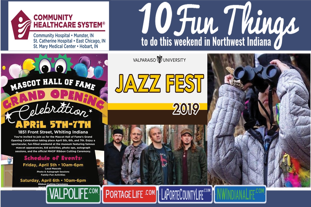 10 Fun Things to Do This Weekend in Northwest Indiana April 5th – 7th, 2019