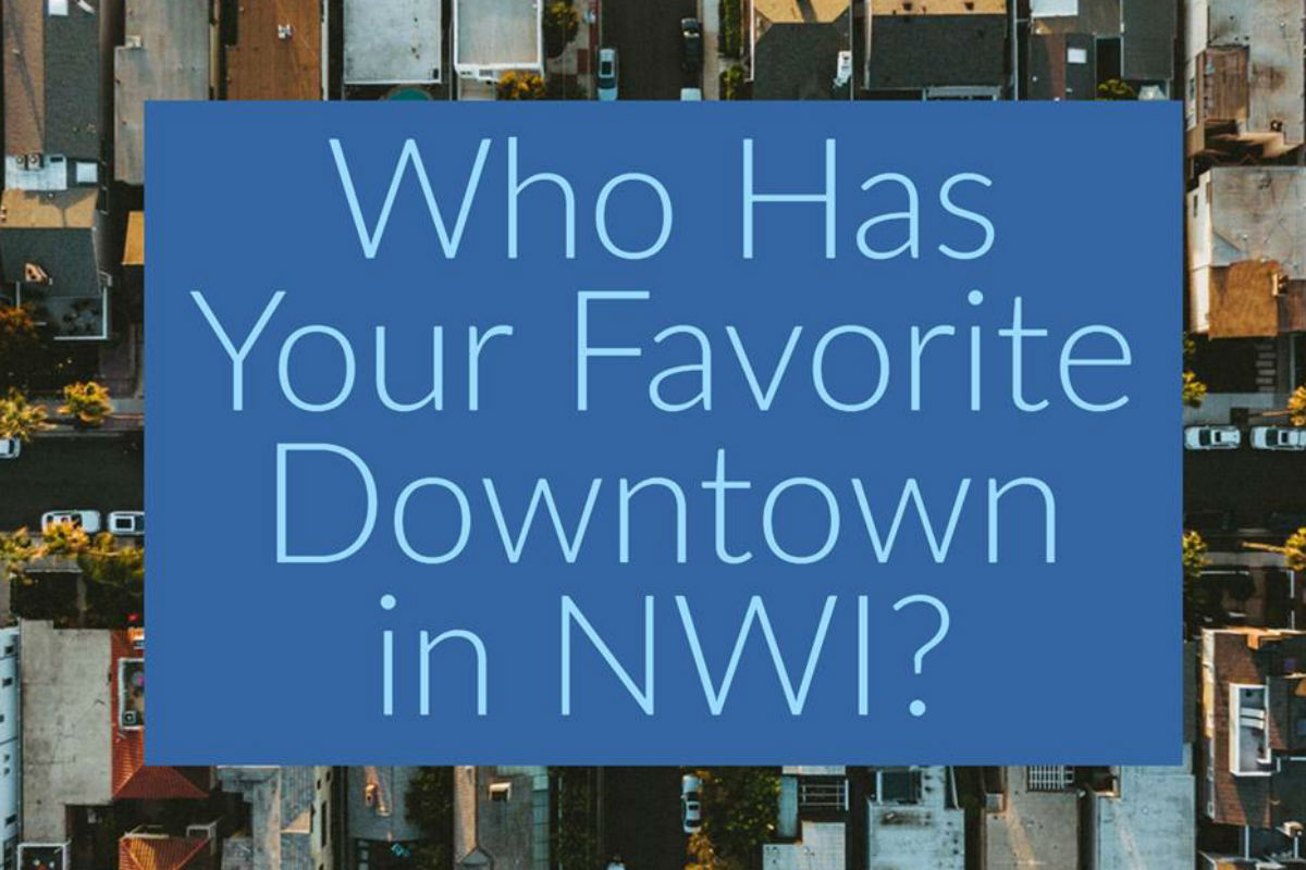 Explore the Region through Your Favorite Northwest Indiana Downtowns!